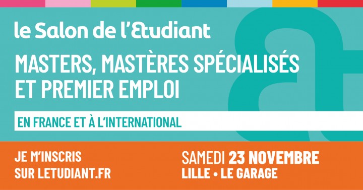 LE SALON MASTERS, MASTÈRES SPÉCIALISÉS ET PREMIER EMPLOI, EN FRANCE ET À L’INTERNATIONAL, À LILLE 