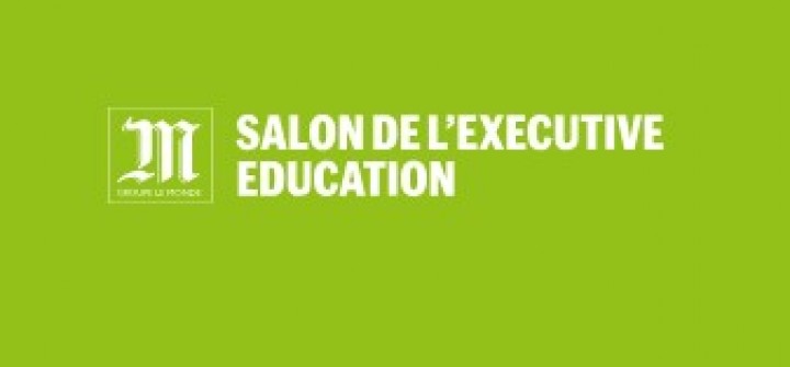 SALON DE L’EXECUTIVE EDUCATION | GROUPE LE MONDE